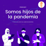 Somos hijos de la Pandemia