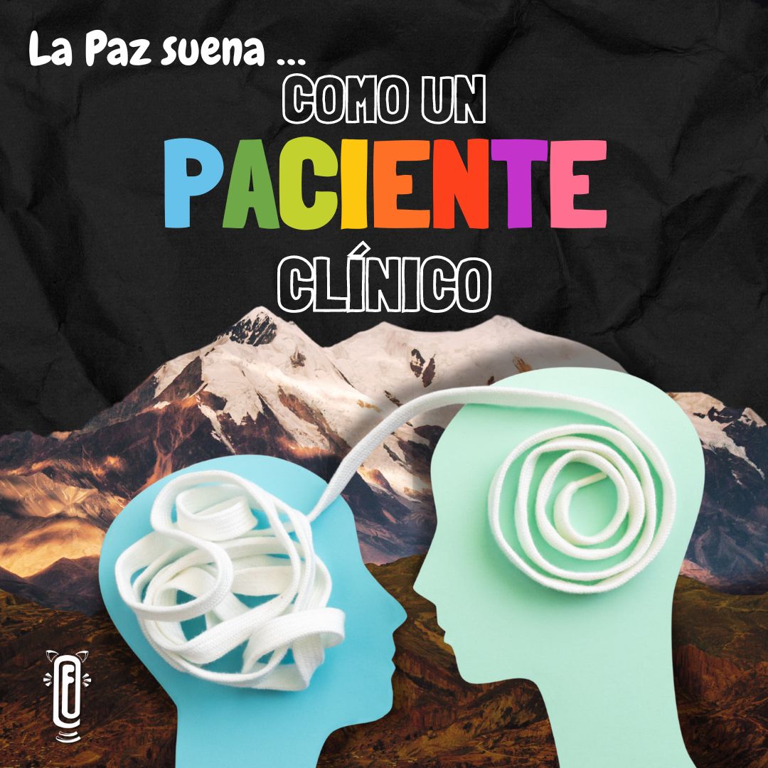 La Paz suena a un PACIENTE