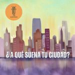 ¿A qué suena tu ciudad? Temporada 2