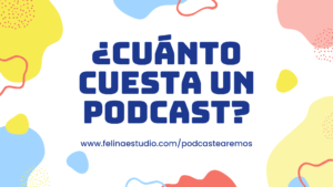 Portada ¿Cuánto cuesta un podcast?